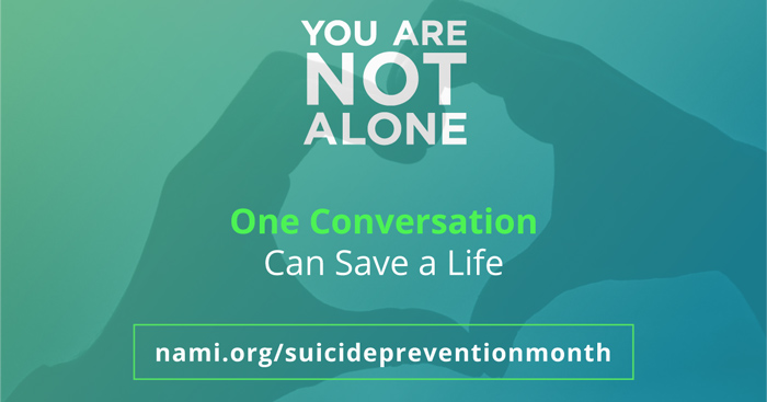 You Are Not Alone - NAMI Suicide Prevention Awareness Month graphic
